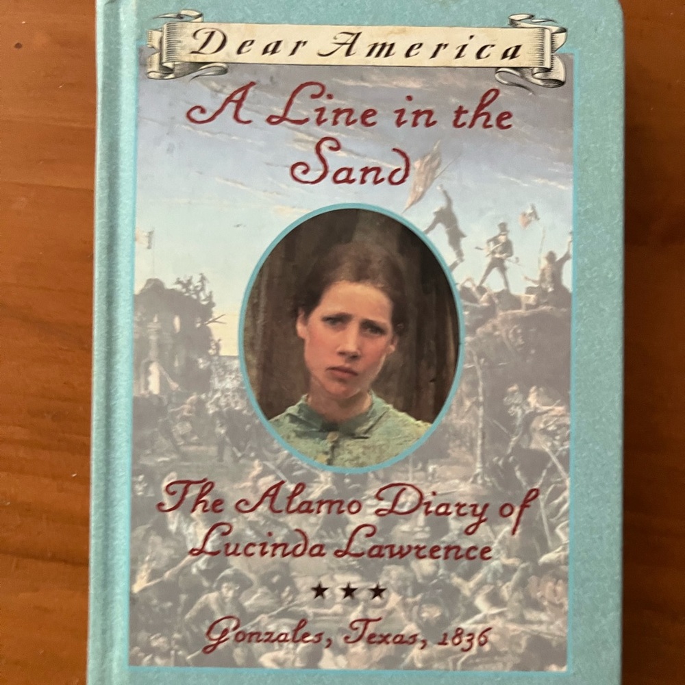 Dear America Book - A Line in the Sand: The Alamo Diary of Lucinda Lawrence